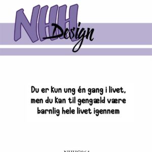 NHH Design Stempel – Du er kun ung en gang i livet
