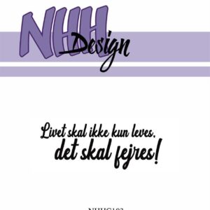 NHH Design Stempel – Livet skal ikke kun leves