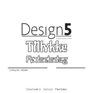 Design5 Die – Tillykke & Fødselsdag