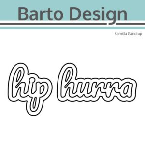 Barto Design Die – Hip Hurra med skygge
