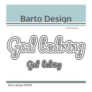 Barto Design Die – God Bedring